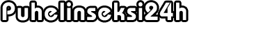 Puhelinseksi24h.fi